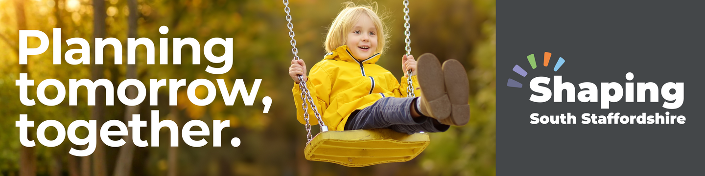 Text reads 'planning tomorrow, together', with an image depicting a young child on a swing, outdoors on a sunny day. A logo reads 'Shaping South Staffordshire'.